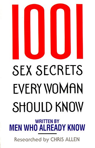 Beispielbild fr 1001 Sex Secrets Every Woman Should Know zum Verkauf von Better World Books