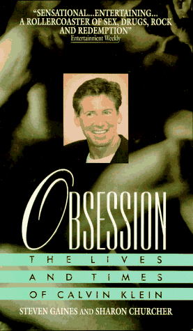 Obsession: The Lives and Times of Calvin Klein (9780380725007) by Gaines, Steven; Churcher, Sharon