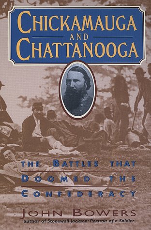Imagen de archivo de Chickamauga and Chattanooga: The Battles That Doomed the Confederacy a la venta por Wonder Book