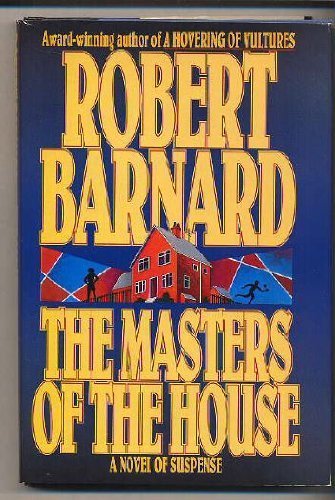 The Masters of the House - Barnard, Robert, BSC