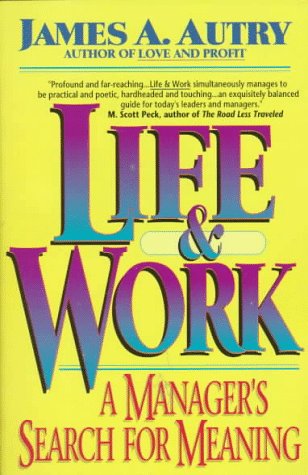 Imagen de archivo de Life & Work: A Manager's Search for Meaning a la venta por Wonder Book