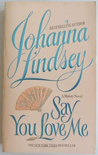 9780380725717: Say You Love Me: A Malory Novel