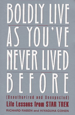 9780380726318: Boldly Live as You'Ve Never Lived