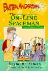 Stock image for The On-Line Spaceman and Other Cases (Einstein Anderson, Science Detective) for sale by Wonder Book