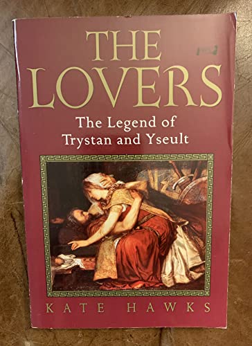 Stock image for The Lovers: The Legend of Trystan and Yseult for sale by Wonder Book