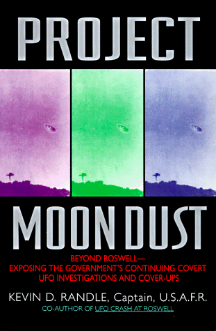 Project Moon Dust:: Beyond Roswell--exposing The Government's Covert Investigations And Cover-ups