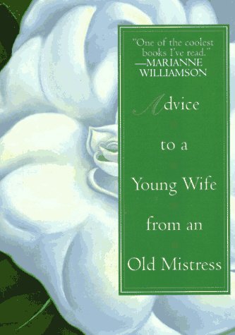 9780380727186: Advice to a Young Wife from an Old Mistress