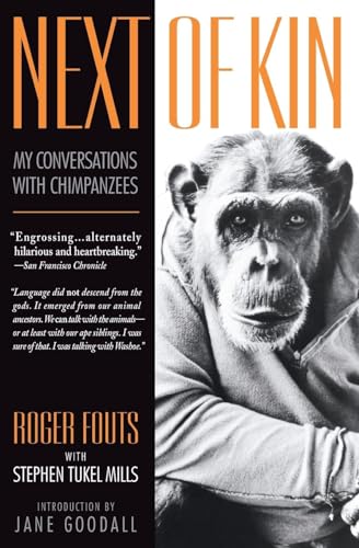 Stock image for Next of Kin: My Conversations with Chimpanzees for sale by BISON BOOKS - ABAC/ILAB