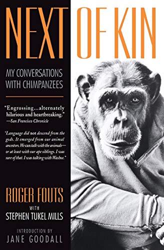 Next of Kin: My Conversations with Chimpanzees (9780380728220) by Roger Fouts; Stephen Tukel Mills