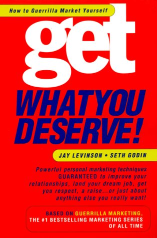 Imagen de archivo de Get What You Deserve!: How to Guerrilla Market Yourself a la venta por Greener Books
