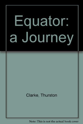 Imagen de archivo de Equator: A Journey a la venta por ThriftBooks-Dallas