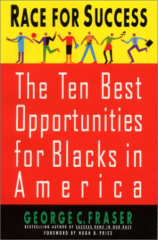 Stock image for Race for Success: The Ten Best Business Opportunities For Blacks In America for sale by ZBK Books