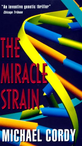 Beispielbild fr The Miracle Strain: A Genetic Thriller zum Verkauf von SecondSale