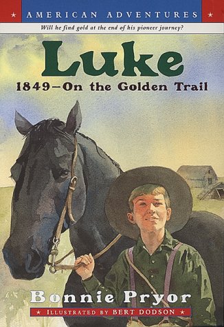 Beispielbild fr American Adventures: Luke : 1849--On the Golden Trail zum Verkauf von Better World Books: West