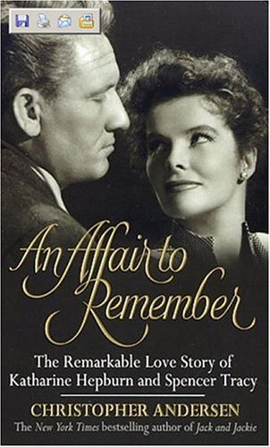 Imagen de archivo de Affair to Remember, An: The Remarkable Love Story Of Katharine Hepburn And Spencer Tracy a la venta por SecondSale