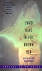 I Who Have Never Known Men (9780380731817) by Jacqueline Harpman; Ros Schwartz