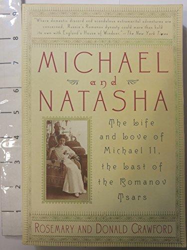 9780380731916: Michael and Natasha: The Life and Love of Michael Ii, the Last of the Romanov Tsars