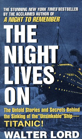 9780380732036: The Night Lives on: The Untold Stories and Secrets Behind the Sinking of the 'Unsinkable' Ship - "Titanic"!