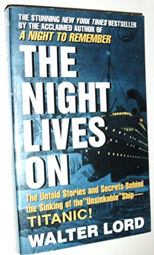 9780380732036: The Night Lives On: The Untold Stories & Secrets Behind the Sinking of the Unsinkable Ship-Titanic