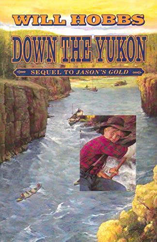 Imagen de archivo de Down the Yukon a la venta por Once Upon A Time Books