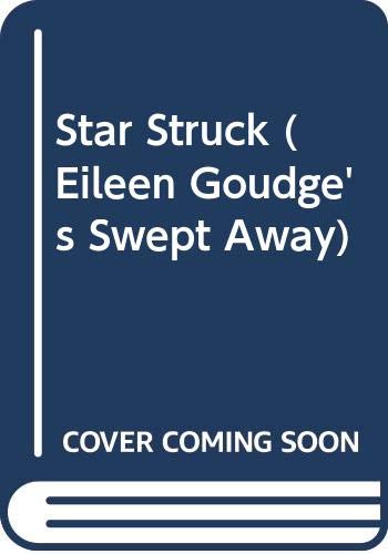 Stock image for Eileen Goudge's Swept Away #4: Star Struck for sale by ThriftBooks-Atlanta