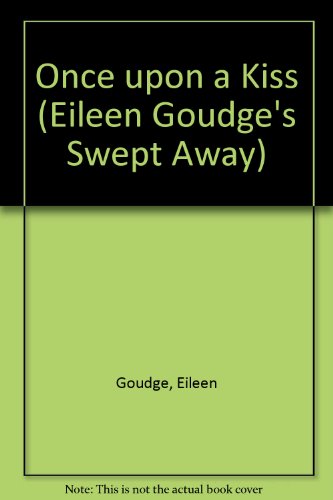 Once upon a Kiss (Eileen Goudge's Swept Away) (9780380751334) by Goudge, Eileen