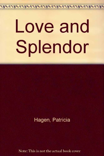 Stock image for Love and Splendor for sale by ThriftBooks-Dallas