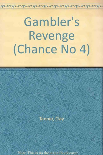 Gambler's Revenge (Chance No 4) - Tanner, Clay