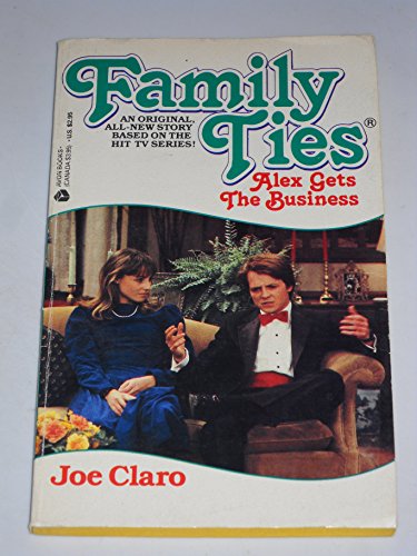 Beispielbild fr Family Ties: Alex Gets the Business zum Verkauf von Jenson Books Inc