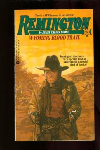 9780380752706: Wyoming Blood Trail (Remington #5)