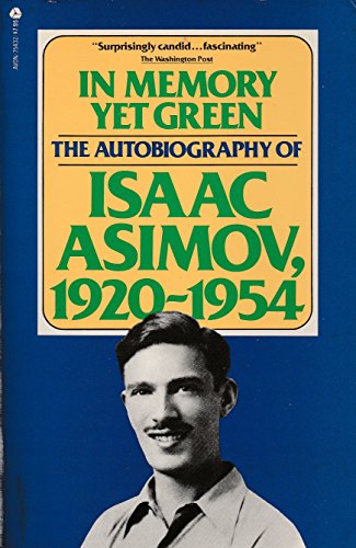 9780380754328: In Memory Yet Green: The Autobiography of Isaac Asimov