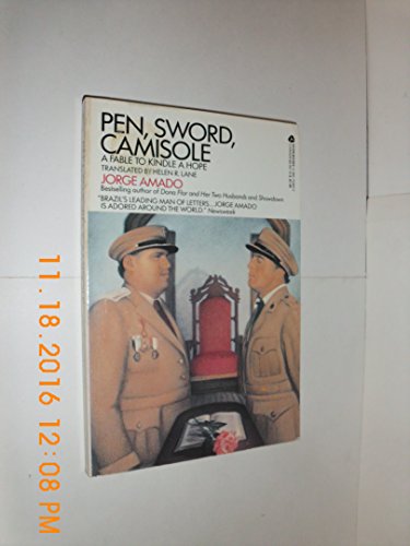 Pen, Sword, Camisole: A Fable to Kindle a Hope (9780380754809) by Amado, Jorge