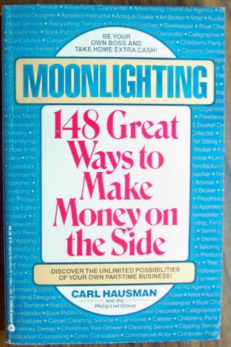 9780380754854: Moonlighting: 148 Great Ways to Make Money on the Side