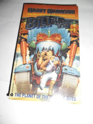 9780380756612: The Planet of the Robot Slaves (Bill the Galactic Hero)