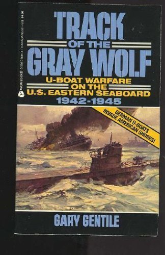 9780380756858: Track of the Gray Wolf: U-Boat Warfare on the U.S. Eastern Seaboard, 1942-1945