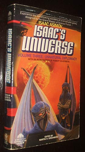 Stock image for UNNATURAL DIPLOMACY (Isaac's Universe Volume three) for sale by Columbia Books, ABAA/ILAB, MWABA