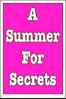 Beispielbild fr A Summer for Secrets zum Verkauf von Wonder Book