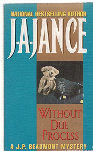 Stock image for Without Due Process: A J. P. Beaumont Mystery for sale by WorldofBooks