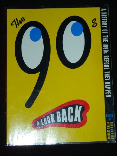 Imagen de archivo de The 90's : A Look Back a la venta por Better World Books: West