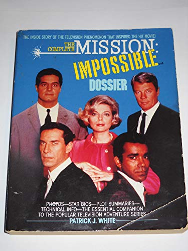 Stock image for The Complete Mission: Impossible Dossier for sale by Harry Alter
