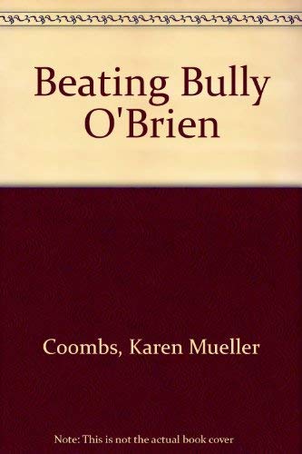 Beispielbild fr Beating Bully O'Brien zum Verkauf von Wonder Book
