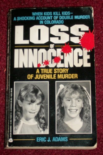 Beispielbild fr Loss of Innocence: A True Story of Juvenile Murder zum Verkauf von Red's Corner LLC