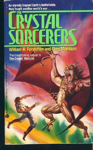 The Crystal Sorcerers (9780380760213) by William R. Forstchen; Greg Morrison
