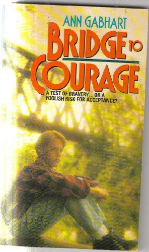 Beispielbild fr Bridge to Courage zum Verkauf von ThriftBooks-Dallas