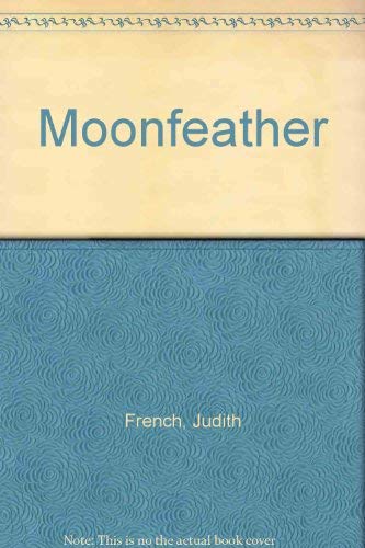 Moonfeather (9780380761036) by French, Judith