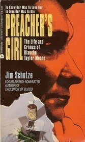 Imagen de archivo de Preacher's Girl: The Life and Crimes of Blanche Taylor Moore a la venta por Half Price Books Inc.