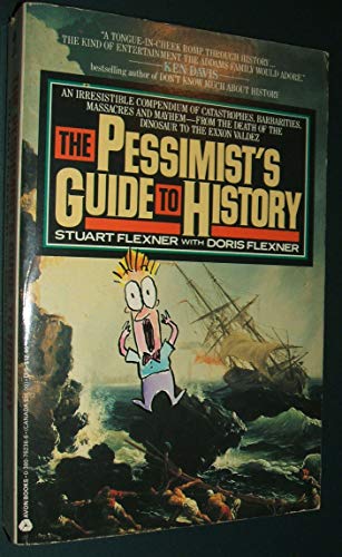 9780380762361: Pessimist's Guide to History: An Irrestistible Guide to Compendium of Catastrophies, Babarities, Massacres and Mayhe