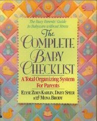 Beispielbild fr The Complete Baby Checklist: A Total Organizing System for Parents zum Verkauf von SecondSale