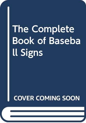 Beispielbild fr The Complete Book of Baseball Signs zum Verkauf von Wonder Book