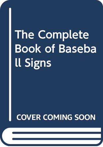 Stock image for The Complete Book of Baseball Signs for sale by Wonder Book